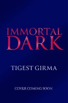 Immortal Dark Trilogy: Immortal Dark