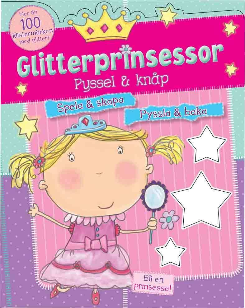 Glitterprinsessor : pyssel & knåp