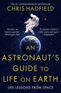 An Austronaut's Guide to Life on Earth