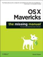 OS X Mavericks: The Missing Manual