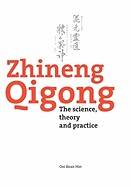 Zhineng Qigong : The science, theory and practice