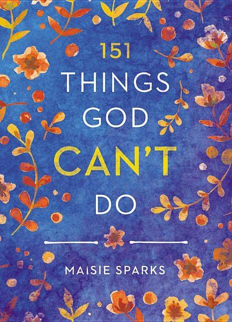 151 things god cant do