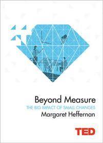 Beyond Measure - The Big Impact of Small Changes
