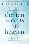 Ten secrets of heaven - mysteries of the afterlife revealed
