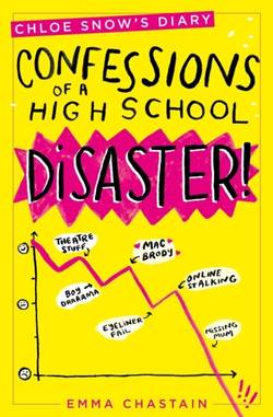 Chloe Snows Diary: Confessions of a High School Disaster