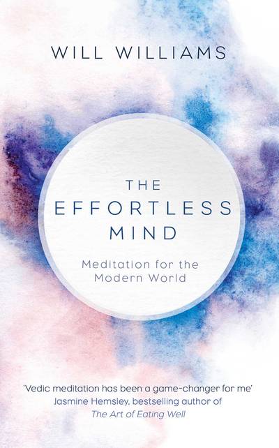 Effortless mind - meditation for the modern world
