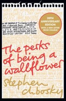 The Perks of Being a Wallflower : The 20th Anniversary Edition