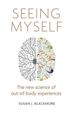Seeing myself - the new science of out-of-body experiences