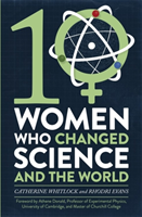 Ten Women Who Changed Science, and the World