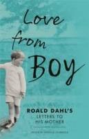 Love from Boy: Roald Dahl's Letters to His Mother
