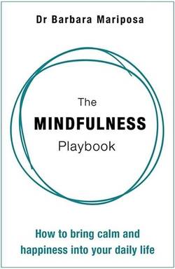 Mindfulness playbook - how to bring calm and happiness into your daily life