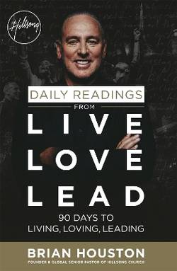 Daily readings from live love lead - 90 days to living, loving, leading
