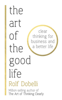 The Art of the Good Life