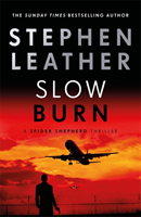 Slow Burn - the 17th Spider Shepherd Thriller