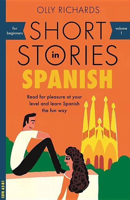 Short stories in spanish for beginners - read for pleasure at your level, e