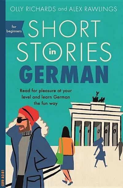 Short stories in german for beginners - read for pleasure at your level, ex