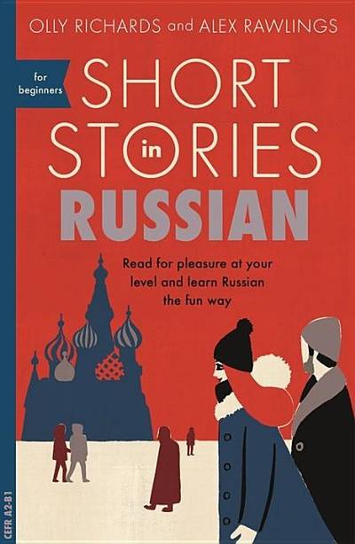Short stories in russian for beginners - read for pleasure at your level, e