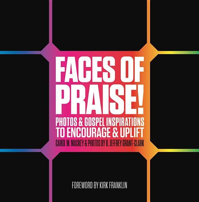 Faces of praise! - photos and gospel inspirations to encourage and uplift