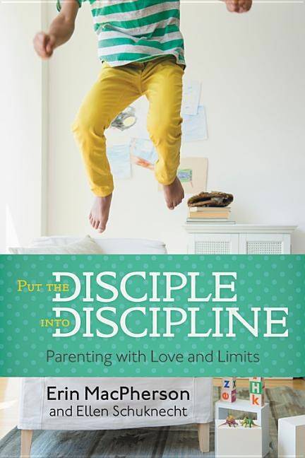 Put the disciple into discipline - parenting with love and limits