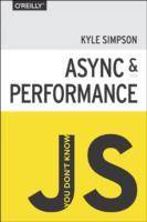 You Don't Know JS: Async & Performance