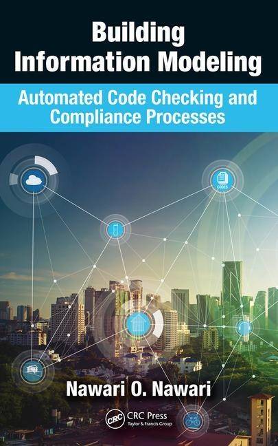 Building information modeling - automated code checking and compliance proc