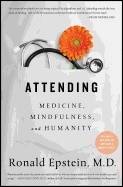 Attending - medicine, mindfulness, and humanity