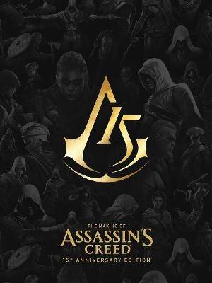The Making Of Assassin's Creed: 15th Anniversary Edition