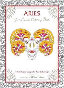 Aries: Your Cosmic Coloring Book