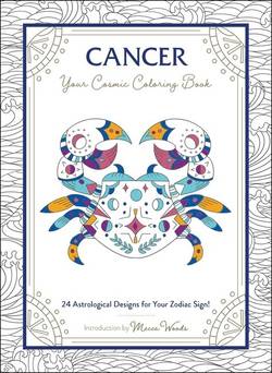 Cancer: Your Cosmic Coloring Book