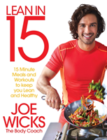 Lean in 15 - 15 minute meals and workouts to keep you lean and healthy