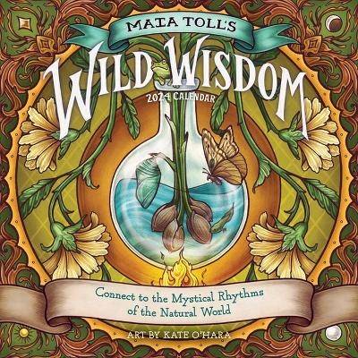 Maia Toll's Wild Wisdom Wall Calendar 2024