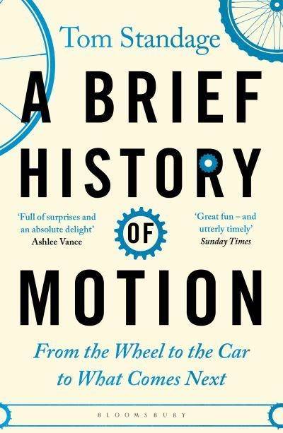 Brief History of Motion - From the Wheel to the Car to What Comes Next