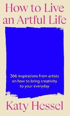 How To Live An Artful Life