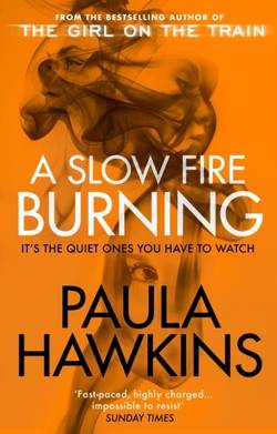 Slow Fire Burning - The addictive new Sunday Times No.1 bestseller from the