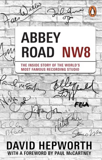 Abbey Road - The Inside Story of the World's Most Famous Recording Studio (
