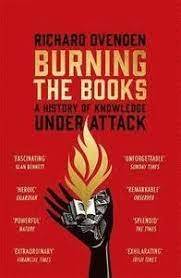 Burning the Books: RADIO 4 BOOK OF THE WEEK - A History of Knowledge Under
