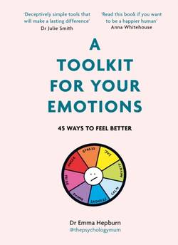 Toolkit for Your Emotions - 53 ways to feel better