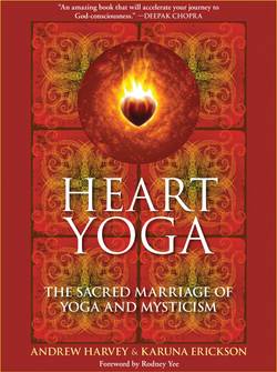 Heart yoga - the sacred marriage of yoga and mysticism