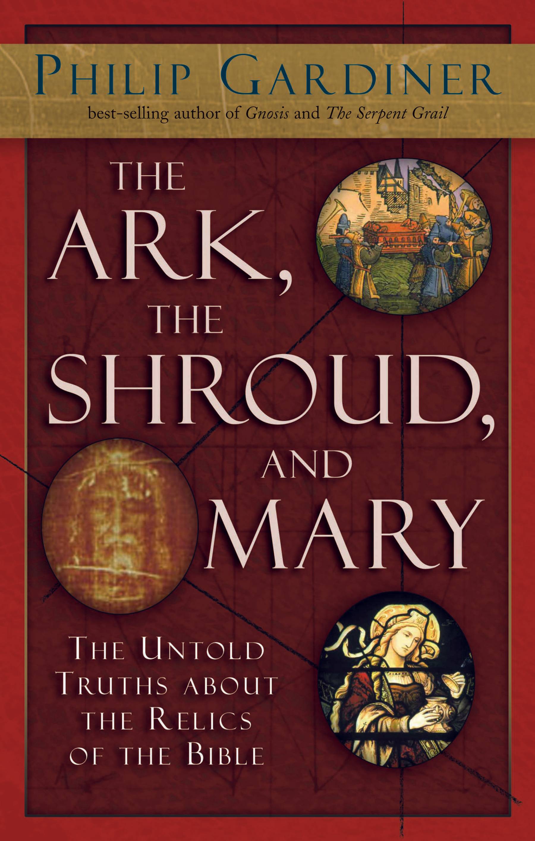 Ark, The Shroud And Mary: The Untold Truths About The Relics