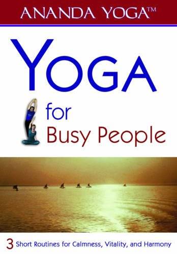 Yoga: for busy people - short routines for calmness, vitality and harmony