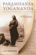 Paramhansa Yogananda : With Personal Reflections & Reminiscences
A Biography