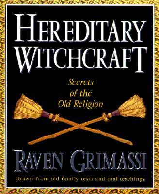 Hereditary Witchcraft: Secrets of the Old Religion