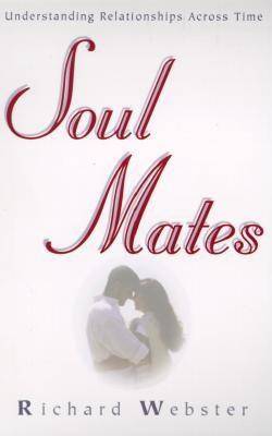 Soul Mates: Understanding Relationships Across Time