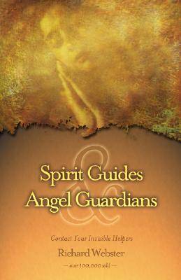 Spirit guides and angel guardians - contact your invisible helpers