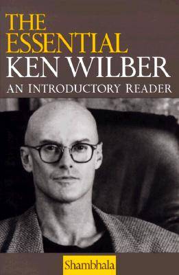 The Essential Ken Wilber