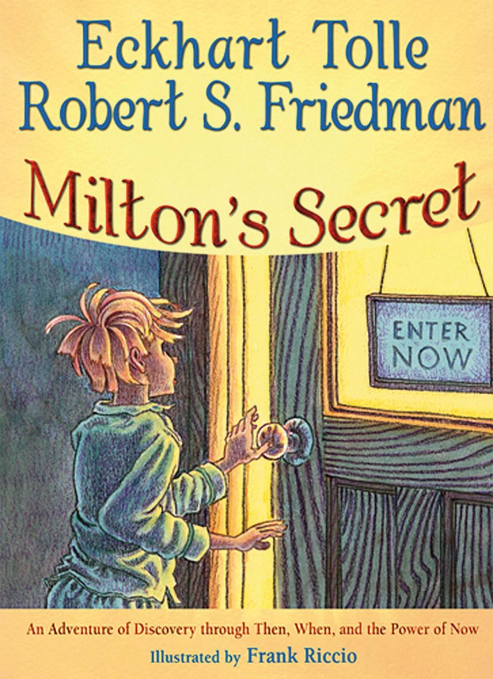 Miltons secret - an adventure of discovery through then, when, and the powe