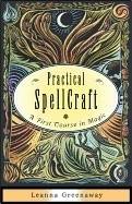 Practical spellcraft - a first course in magic