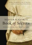 MEISTER ECKHART'S BOOK OF SECRETS