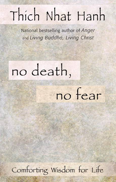 No Death, No Fear: Comforting Wisdom For Life (Q)