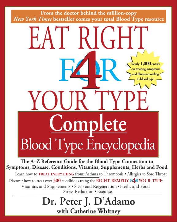 Eat Right For Your Type Complete Blood Type Encyclopedia